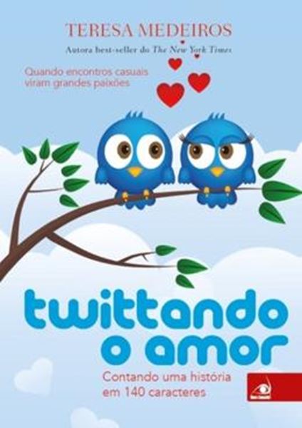 Picture of TWITTANDO O AMOR - CONTANDO UMA HISTORIA EM 140 CARACTERES