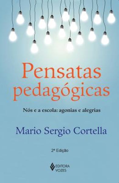 Picture of PENSATAS PEDAGOGICAS - NOS E A ESCOLA - AGONIAS E ALEGRIAS - 2ª ED