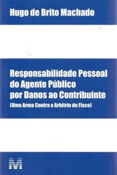 Picture of RESPONSABILIDADE PESSOAL DO AGENTE PUBLICO POR DANOS AO CONTRINUINTE