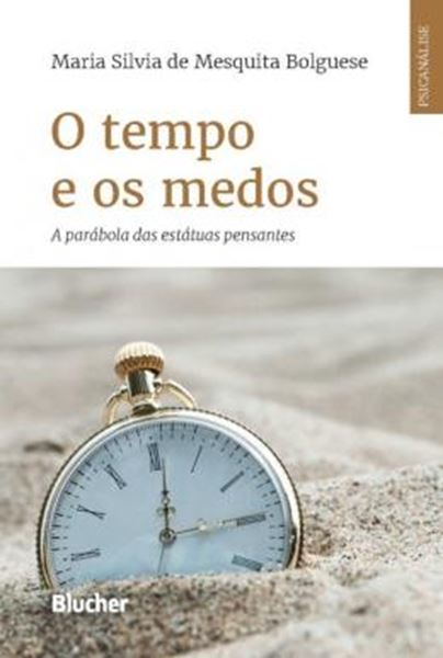 Picture of TEMPO E OS MEDOS, O - A PARABOLA DAS ESTATUAS PENSANTES