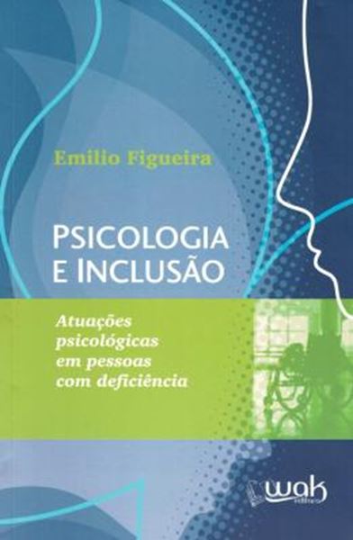 Picture of PSICOLOGIA E INCLUSÃO - ATUAÇÕES PSICOLÓGICAS EM PESSOAS COM DEFICIÊNCIA