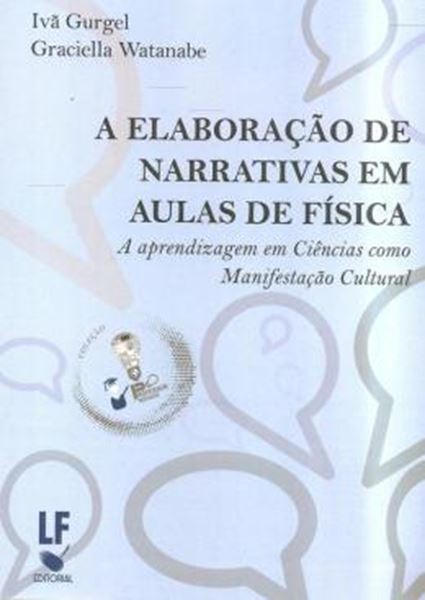 Picture of ELABORACAO DE NARRATIVAS EM AULAS DE FISICA, A - A APRENDIZAGEM EM CIENCIAS COMO MANIFESTACAO CULTURA