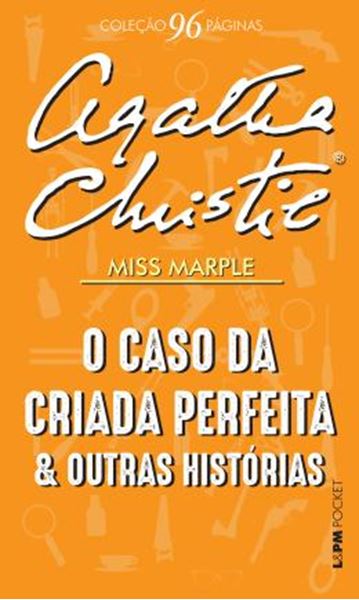 Picture of CASO DA CRIADA PERFEITA E OUTRAS HISTORIAS, O - MISS MARPLE - POCKET