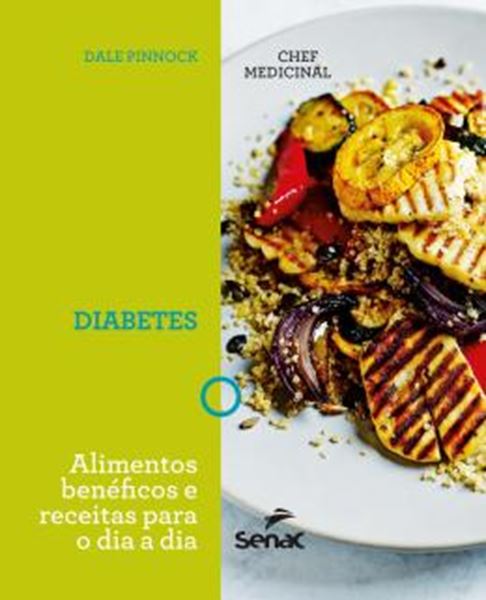 Picture of CHEF MEDICINAL - DIABETES - ALIMENTOS BENEFICOS E RECEITAS PARA O DIA A DIA