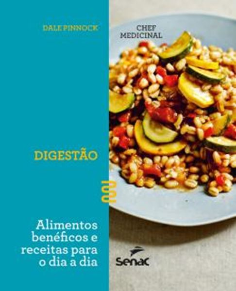 Picture of CHEF MEDICINAL - DIGESTAO - ALIMENTOS BENEFICOS E RECEITAS PARA O DIA A DIA