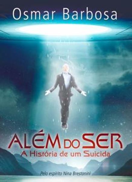 Picture of ALEM DO SER - A HISTORIA DE UM SUICIDA