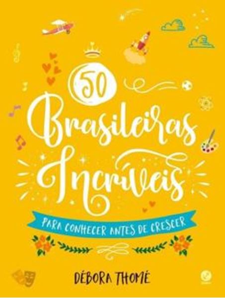 Picture of 50 BRASILEIRAS INCRIVEIS PARA CONHECER ANTES DE CRESCER