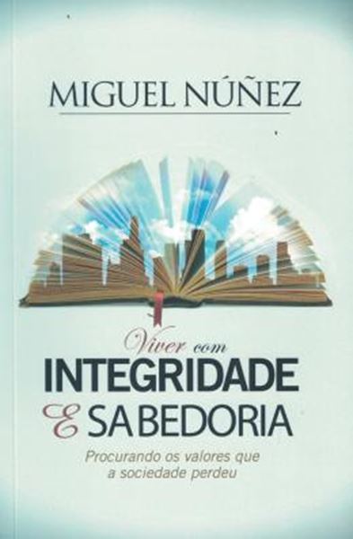 Picture of VIVER COM INTEGRIDADE E SABEDORIA - PROCURANDO OS VALORES QUE A SOCIEDADE PERDEU
