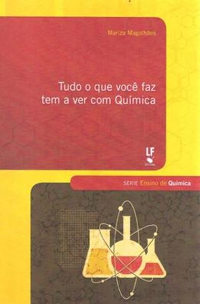 Picture of TUDO QUE VOCE FAZ TEM A VER COM QUIMICA - 2ª ED