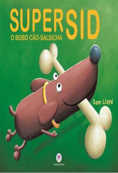 Picture of SUPER SID, O BOBO CAO-SALSICHA