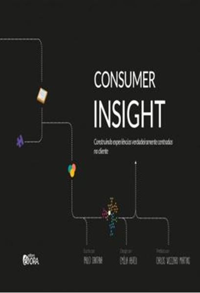 Picture of CONSUMER INSIGHT - CONSTRUINDO EXPERIENCIAS VERDADEIRAMENTE CENTRADAS NO CLIENTE