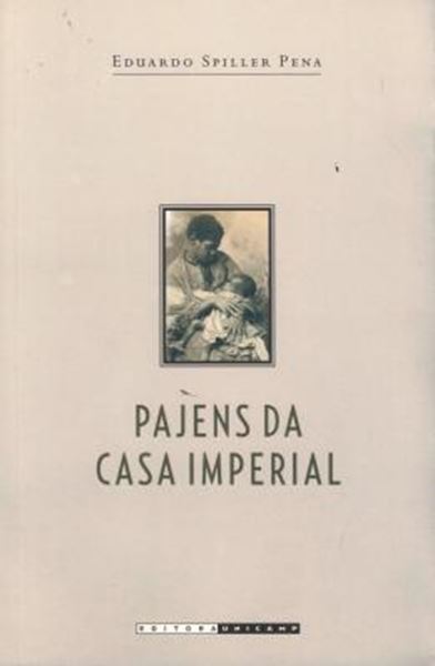 Picture of PAJENS DA CASA IMPERIAL - JURISCONSULTOS, ESCRAVIDAO E A LEI DE 1971
