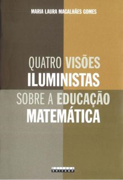 Picture of QUATRO VISOES ILUMINISTAS SOBRE A EDUCACAO MATEMATICA