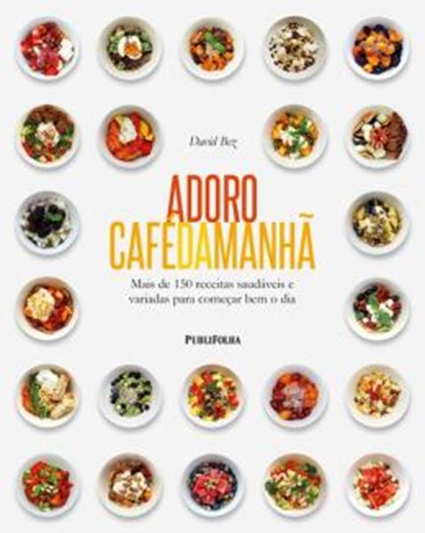 Picture of ADORO CAFE DA MANHA - MAIS DE 150 RECEITAS SAUDAVEIS E VARIADAS PARA COMECAR BEM O DIA