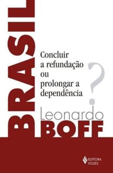 Picture of BRASIL - CONCLUIR A REFUNDACAO OU PROLONGAR A DEPENDENCIA?
