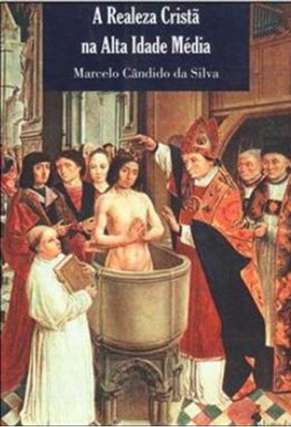 Picture of A REALEZA CRISTA NA ALTA IDADE MEDIA - OS FUNDAMENTOS DA AUTORIDADE PUBLICA NO PERIODO MEROVINGIO (SECULOS V - VIII)