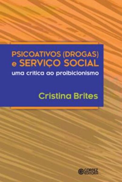 Picture of PSICOATIVOS (DROGAS) E SERVICO SOCIAL - UMA CRITICA AO PROIBICIONISMO