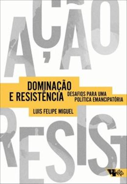 Picture of DOMINACAO E RESISTENCIA - DESAFIOS PARA UMA POLITICA EMANCIPATORIA