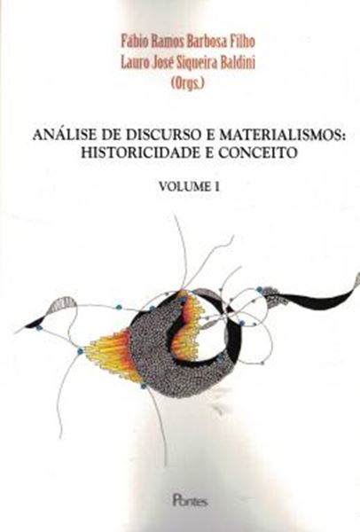 Picture of ANALISE DE DISCURSO E MATERIALISMO - HISTORICIDADE E CONCEITO - VOL. 1