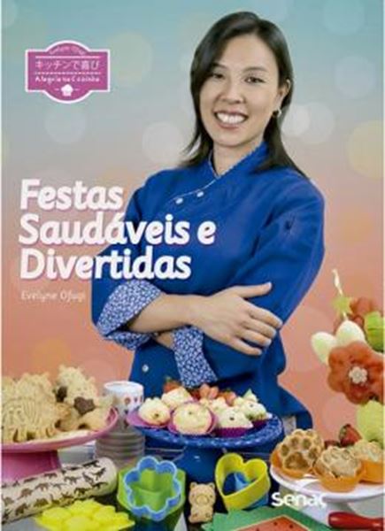 Picture of ALEGRIA NA COZINHA - FESTAS SAUDAVEIS E DIVERTIDAS