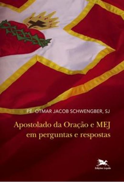 Picture of APOSTOLADO DA ORACAO E MEJ EM PERGUNTAS E RESPOSTAS - VOLUME I