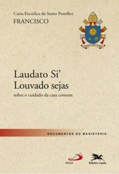 Picture of CARTA ENCICLICA DO SUMO PONTIFICE - "LAUDATO SI - LOUVADO SEJAS"