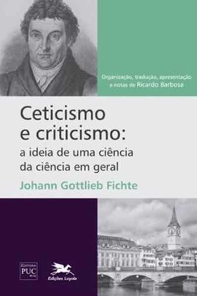 Picture of CETICISMO E CRITICISMO - A IDEIA DE UMA CIENCIA DA CIENCIA EM GERAL