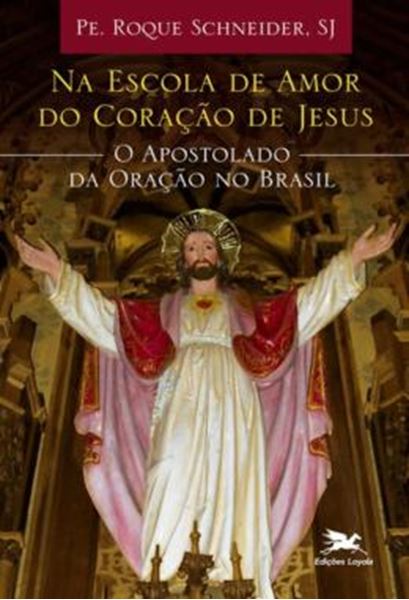 Picture of NA ESCOLA DE AMOR DO CORACAO DE JESUS - O APOSTOLADO DA ORACAO NO BRASIL