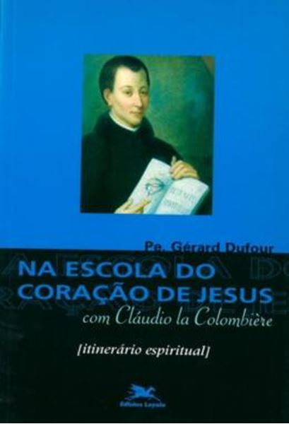 Picture of NA ESCOLA DO CORACAO DE JESUS COM CLAUDIO LA COLOMBIERE