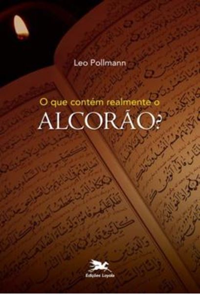 Picture of O QUE CONTEM REALMENTE O ALCORAO?