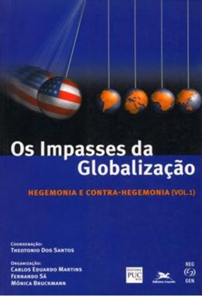 Picture of OS IMPASSES DA GLOBALIZACAO - VOLUME I: HEGEMONIA E CONTRA-HEGEMONIA
