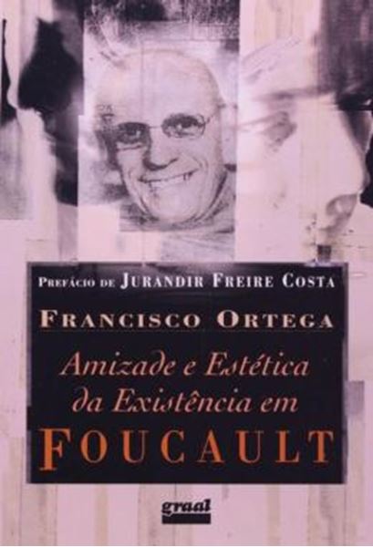 Picture of AMIZADE E ESTETICA DA EXISTENCIA EM FOUCAULT