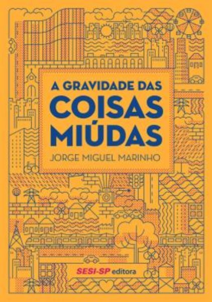 Picture of A GRAVIDADE DAS COISAS MIUDAS