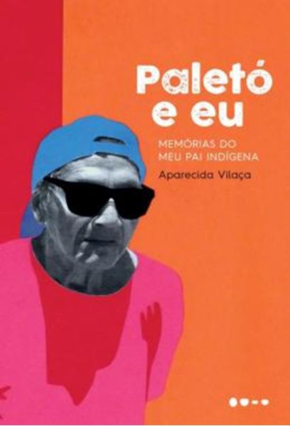 Picture of PALETO E EU - MEMORIAS DO MEU PAI INDIGENA