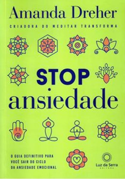 Picture of STOP ANSIEDADE - O GUIA DEFINITIVO PARA VOCE SAIR DO CICLO DA ANSIEDADE