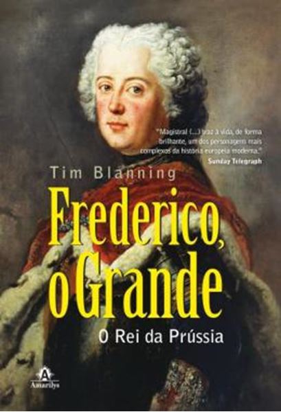 Picture of FREDERICO, O GRANDE - O REI DA PRUSSIA