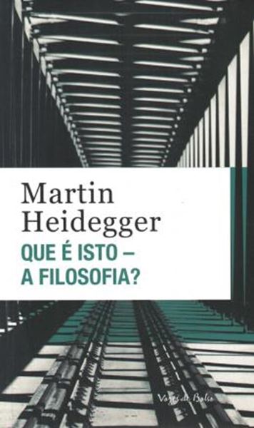 Picture of QUE E ISTO - A FILOSOFIA? EDICAO DE BOLSO