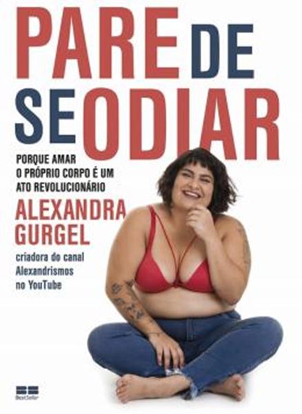 Picture of PARE DE SE ODIAR - POR QUE AMAR O PROPRIO CORPO E UM ATO REVOLUCIONARIO?
