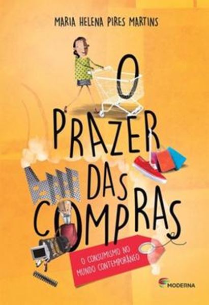 Picture of PRAZER DAS COMPRAS, O - O CONSUMISMO NO MUNDO CONTEMPORANEO - 2ª ED