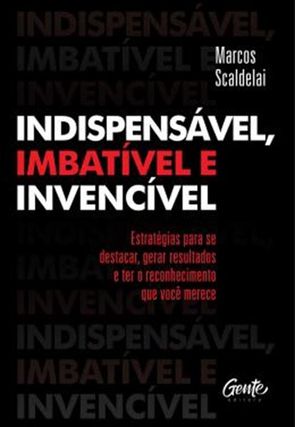 Picture of INDISPENSAVEL, IMBATIVEL E INVENCIVEL