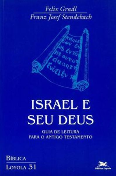 Picture of ISRAEL E SEU DEUS - GUIA DE LEITURA PARA O ANTIGO TESTAMENTO