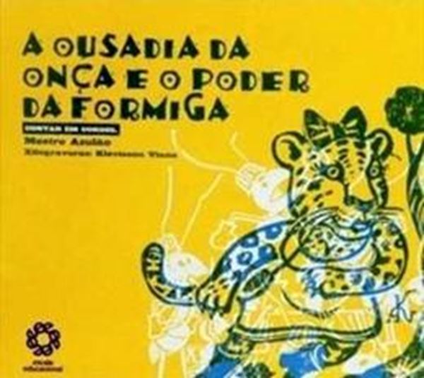 Picture of OUSADIA DA ONCA E O PODER DA FORMIGA, A