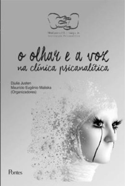 Picture of OLHAR E A VOZ NA CLINICA PSICANALITICA, O
