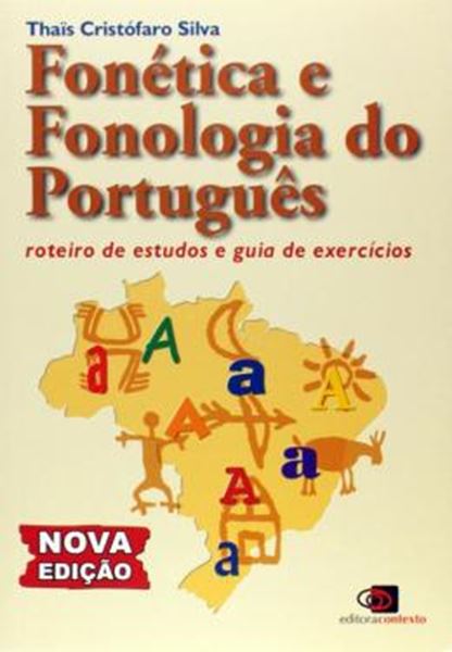 Picture of FONETICA E FONOLOGIA DO PORTUGUES - ROTEIRO DE ESTUDOS E GUIA DE EXERCICIOS - 11ª ED