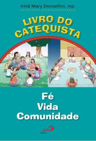 Picture of LIVRO DO CATEQUISTA - FE, VIDA, COMUNIDADE