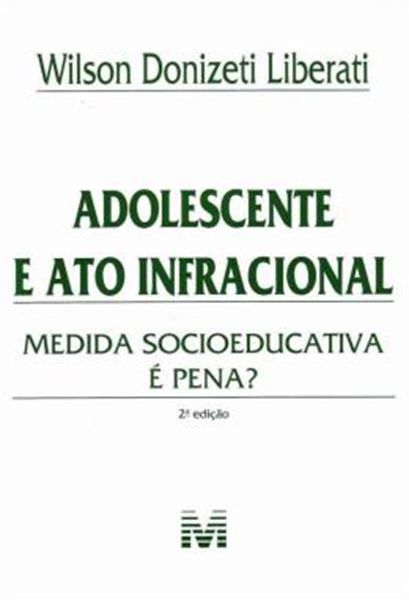 Picture of ADOLESCENTE E ATO INFRACIONAL - MEDIDA SOCIOEDUCATIVA E PENA?