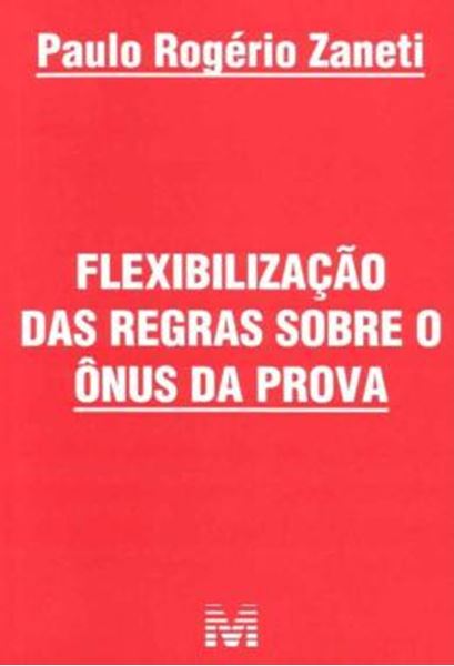 Picture of FLEXIBILIZACAO DAS REGRAS SOBRE O ONUS DA PROVA
