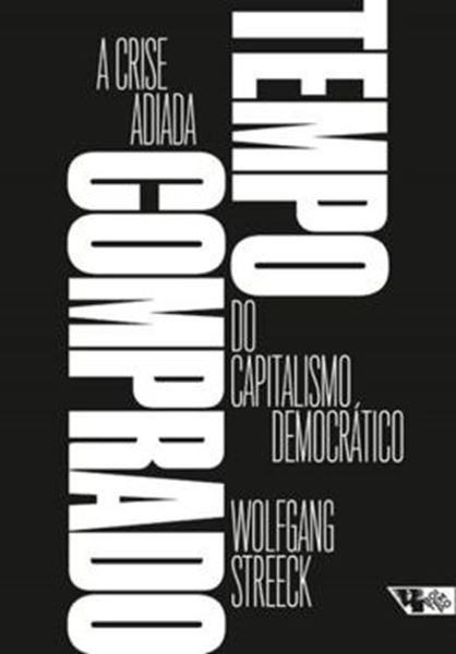 Picture of TEMPO COMPRADO - A CRISE ADIADA DO CAPITALISMO DEMOCRATICO