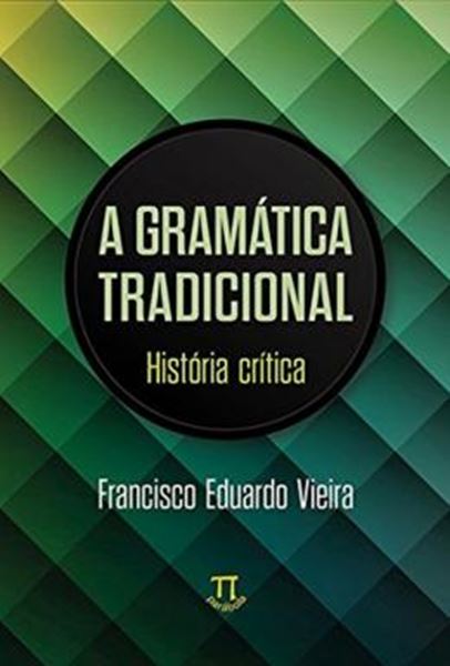 Picture of GRAMATICA TRADICIONAL - HISTORIA CRITICA