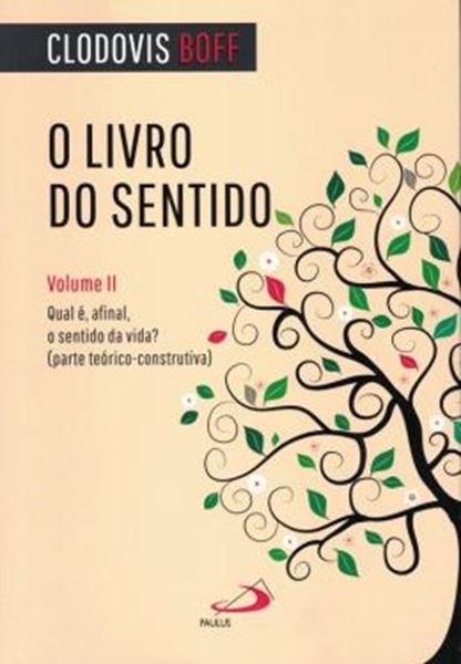 Picture of LIVRO DO SENTIDO, O - VOL II - QUAL E, AFINAL, O SENTIDO DA VIDA?